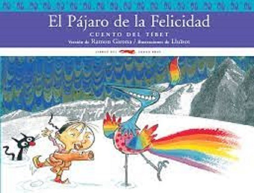 Pájaro De La Felicidad - Cuento Del Tibet, Zorro Rojo