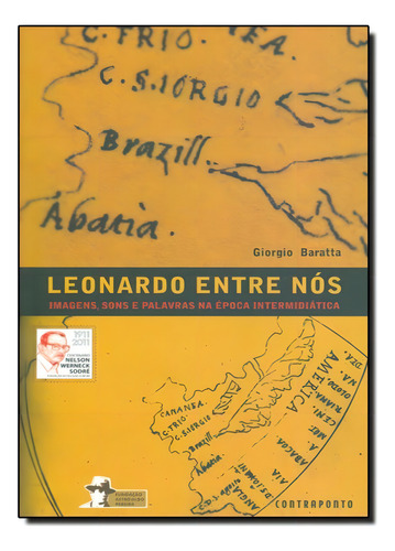 Leonardo Entre Nós: Imagens, Sons E Palavras Na Época Inte, De Giorgio Baratta. Editora Contraponto, Capa Mole Em Português