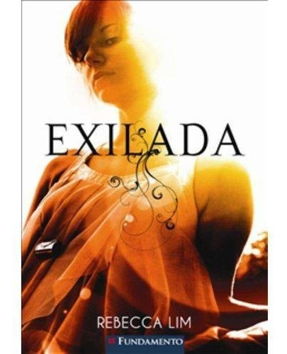 EXILADA, de LIM. Editora Fundamento, capa mole, edição 1 em português, 2013