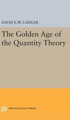 Libro The Golden Age Of The Quantity Theory - David E.w. ...