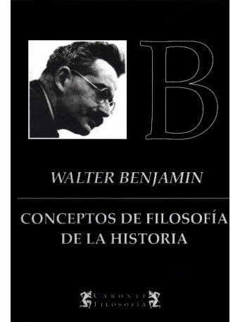 Conceptos De La Filosofia De La Historia W Benjamin Terramar