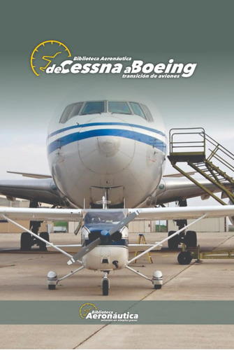 De Cessna A Boeing: Transición De Aviones