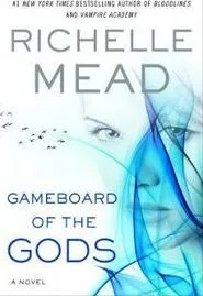 Gameboard Of The Gods : Age Of X #1 - Richelle Mead