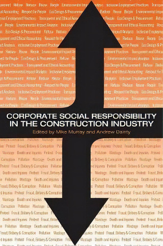 Corporate Social Responsibility In The Construction Industry, De Michael Murray. Editorial Taylor Francis Ltd, Tapa Blanda En Inglés