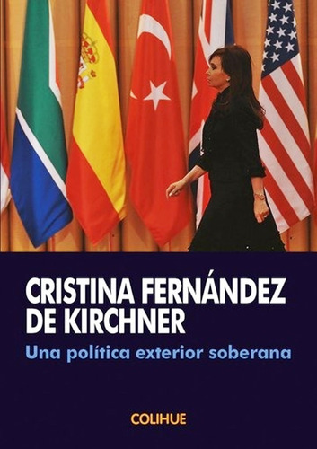 Una Política Exterior Soberana De Cristina Fernández
