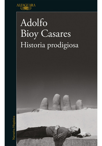 Historia Prodigiosa - Adolfo Bioy Casares