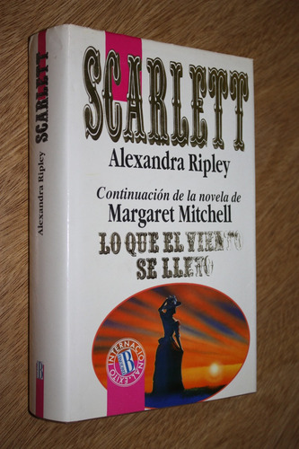 Scarlett ( Lo Que El Viento Se Llevo 2 ) - Alexandra Ripley (Usado)