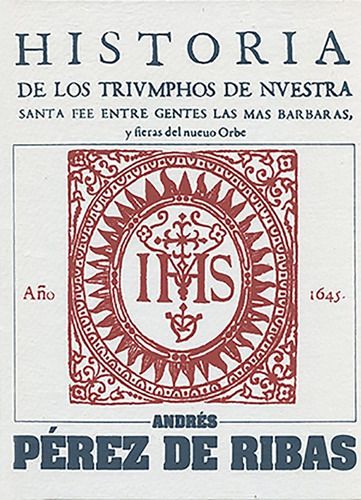 Historia De Los Triunfos De Nuestra Santa Fe