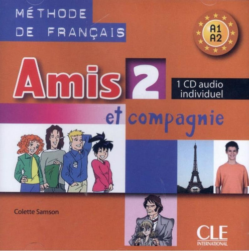 Amis Et Compagnie 2 - Cd Audio Individuel - Importado: Amis Et Compagnie 2 - Cd Audio Individuel - Importado, De Samson, Colette. Editora Cle International - Paris, Capa Mole Em Francês