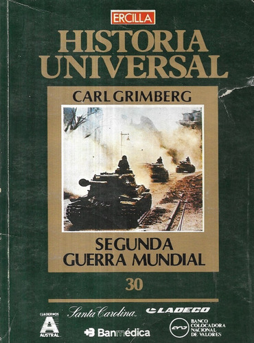 Historia Universal Segunda Guerra Mundial 30 / Carl Grimberg