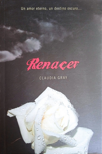 Renacer Un Amor Eterno, Un Destino Oscuro / Claudia Gray