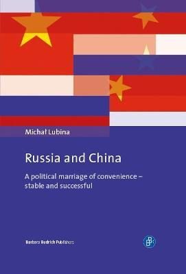 Libro Russia And China : A Political Marriage Of Convenie...