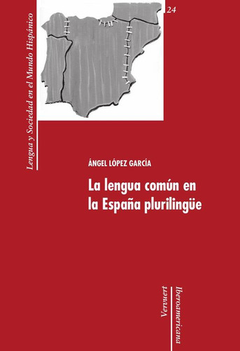 La Lengua Común En La España Plurilingüe - Ángel López Ga...