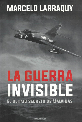 Guerra Invisible, La - Larraquy, Marcelo