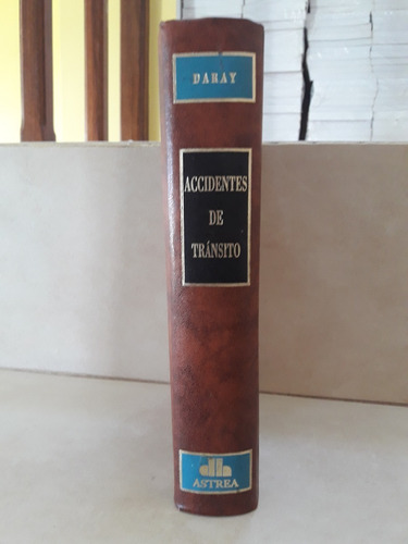 Derecho. Accidentes De Tránsito (2r). Hernán Daray