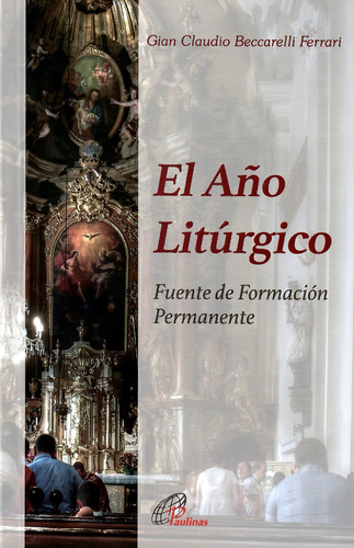 El Año Litúrgico, Fuente De Formación Permanente