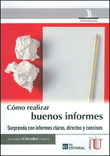 Libro Cómo Realizar Buenos Informes. Sorprenda Con Informes