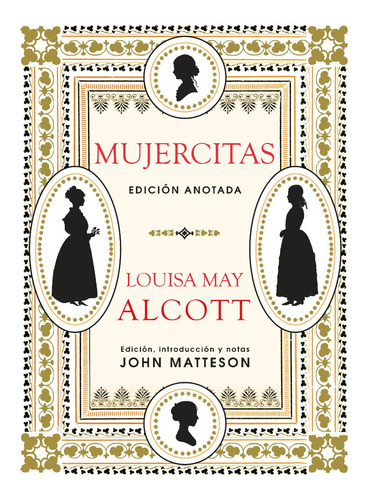 Mujercitas Luisa May Alcott - Edicion Anotada 