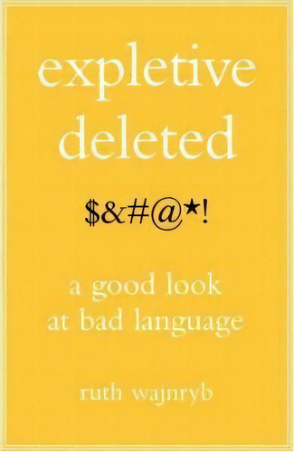 Expletive Deleted, De Dr Ruth Wajnryb. Editorial Free Press, Tapa Blanda En Inglés