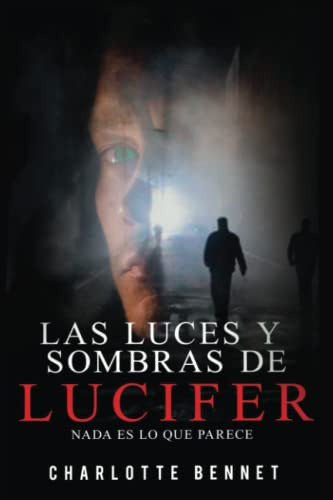  Las Luces Y Sombras De Lucifer : Nada Es Lo Que Parece
