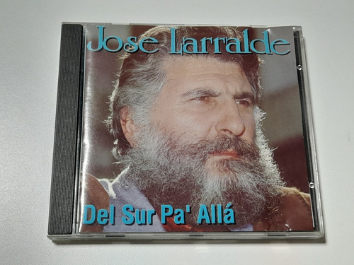Jose Larralde - Del Sur Pa' Alla (cd Excelente) 