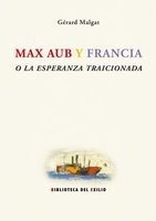 Libro Max Aub Y Francia O La Esperanza Traicionada
