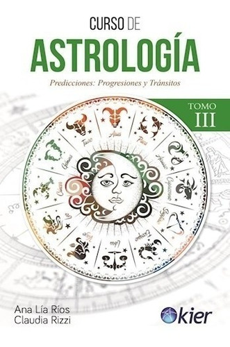 Curso De Astrologia Tomo 3 Predicciones - Rios Ana Lia