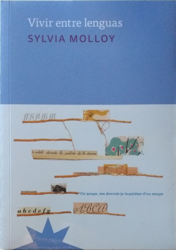 Vivir Entre Lenguas / Sylvia Molloy / Ed. Eterna Cadencia 