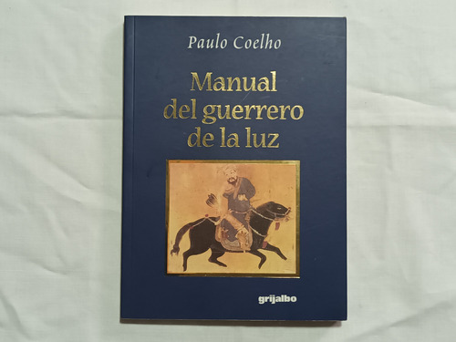 Manual Del Guerrero De La Luz Paulo Coelho 