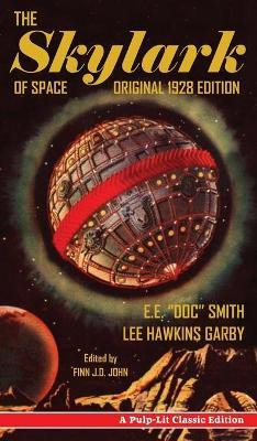 Libro The Skylark Of Space : A Pulp-lit Classic Edition -...