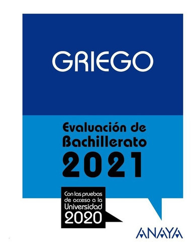 2021 GRIEGO EVALUACION DE BACHILLERATO, de Navarro González, José Luis. Editorial ANAYA EDUCACIÓN, tapa blanda en español