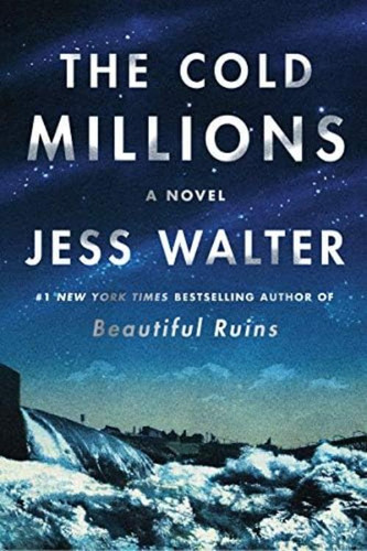 The Cold Millions: A Novel, De Walter, Jess. Editorial Harper, Tapa Dura En Inglés