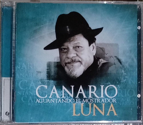 Canario Luna - Aguantando El Mostrador