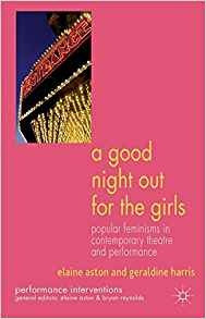 A Good Night Out For The Girls Popular Feminisms In Contempo