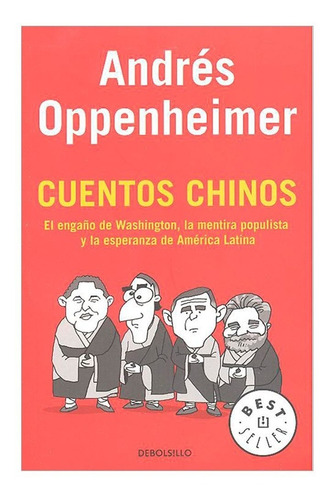 Cuentos Chinos - Andrés Oppenheimer - Política Sudamericana