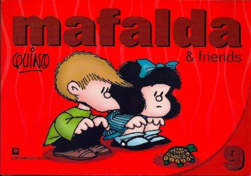 Mafalda & Friends  9-quino-de La Flor