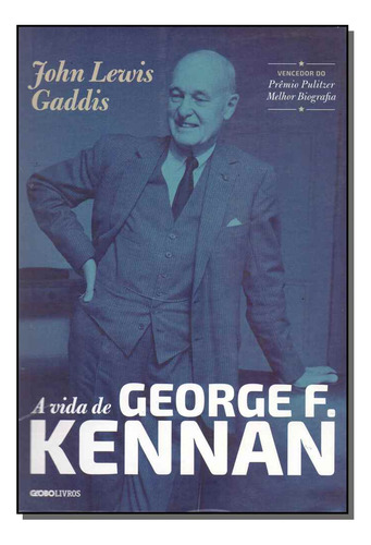 Libro Vida De George F Kennan A De Gaddis John Lewis Globo