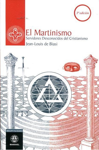 El Martinismo, Jean Louis De Biasi, Dilema