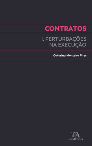 Livro Contratos: I. Pertubações Na Execução