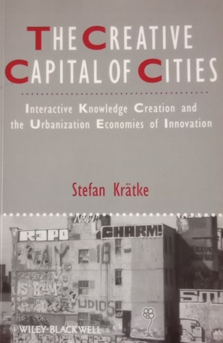 The Creative Capital Of Cities Interactive Stefan Kratke