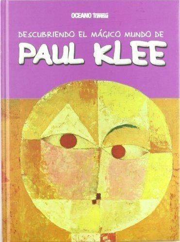 Paul Klee- Descubriendo El Magico Mundo De - Jorda, Maria J.