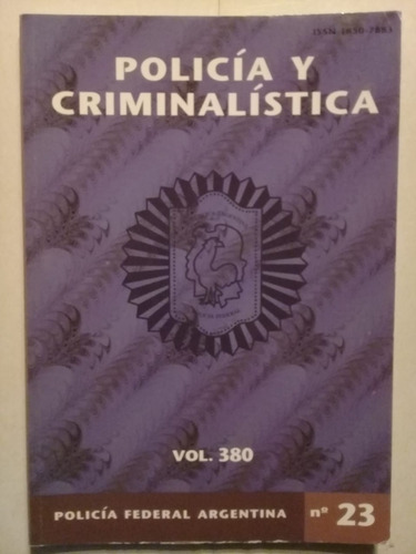 Policía Y Criminalística N° 23 - Vol. 380 - 2010