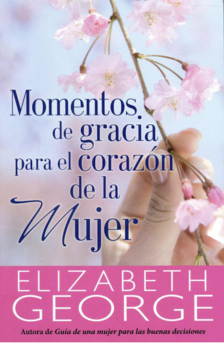 Momentos De Gracia Para El Corazon De La Mujer®