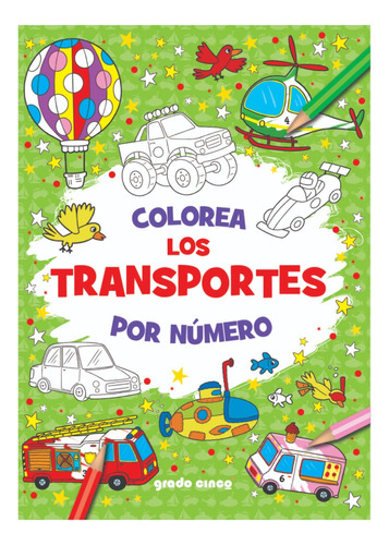 Libro Para Colorear Los Transportes - Colorea Con Números