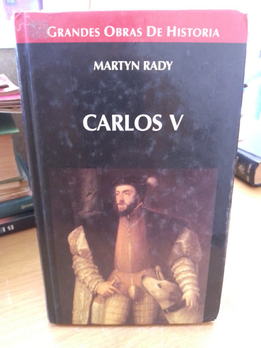 Carlos V - Martyn Rady Grandes Obras De Historia 