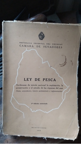 Ley De Pesca-camara De Senadores 1973 2ª Edición Aumentada