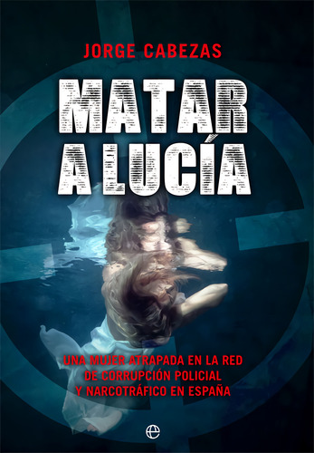 Matar A Lucía - Cabezas Moreno, Jorge