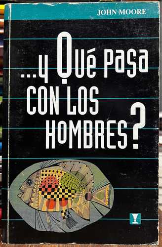 Y Que Pasa Con Los Hombres - John Moore