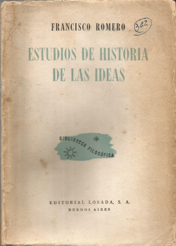 Estudios De Historia De Las Ideas Francisco Romero 