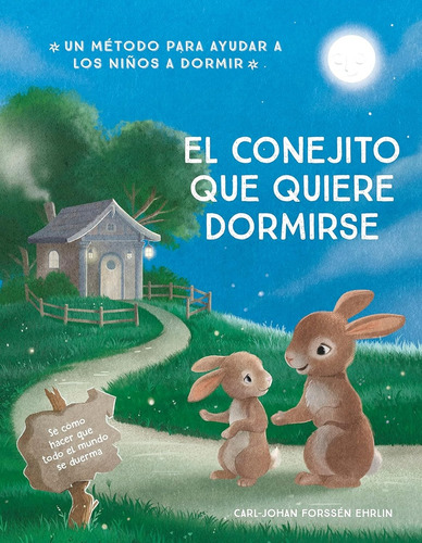 El Conejito Que Quiere Dormirse - Carl-johan Forseen Ehrlin